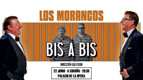 entradas de los morancos en barcelona|Los Morancos: Bis A Bis